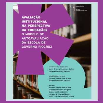  Avaliação institucional na perspectiva da educação: o modelo de autoavaliação da Escola de Governo Fiocruz